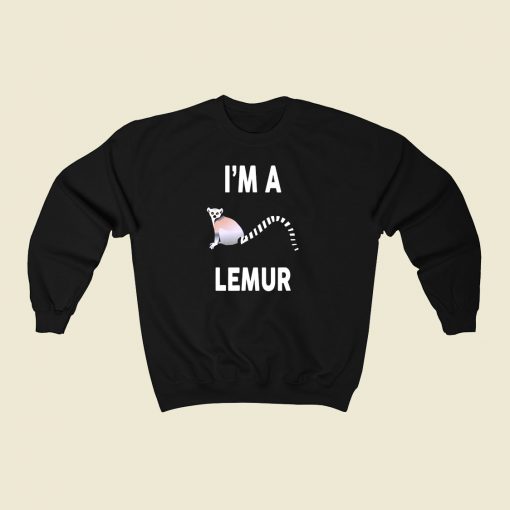 Im A Lemur 80s Fashionable Sweatshirt