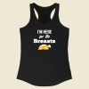 Im Here The Breasts Racerback Tank Top Style