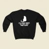 Im Just Here To Pet All The Cats 80s Fashionable Sweatshirt