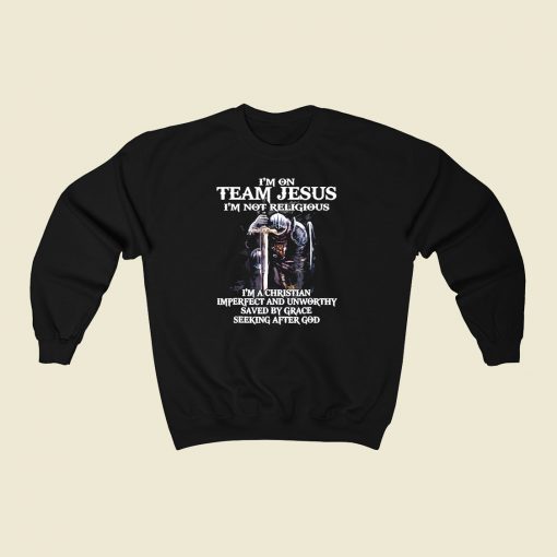 Im On Team Jesus 80s Fashionable Sweatshirt