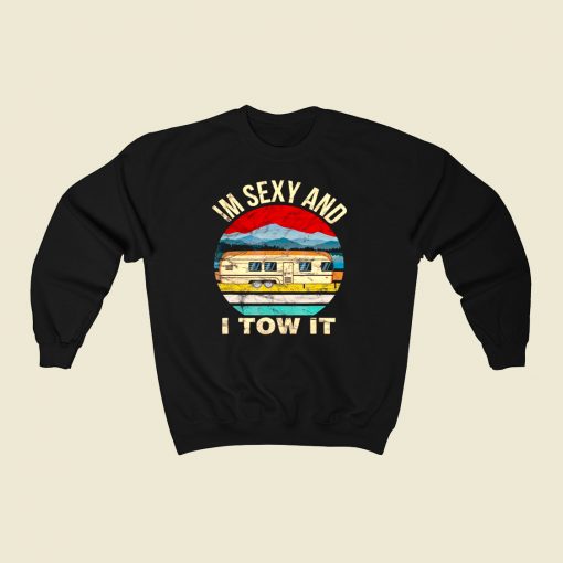 Im Sexy And I Tow 80s Fashionable Sweatshirt