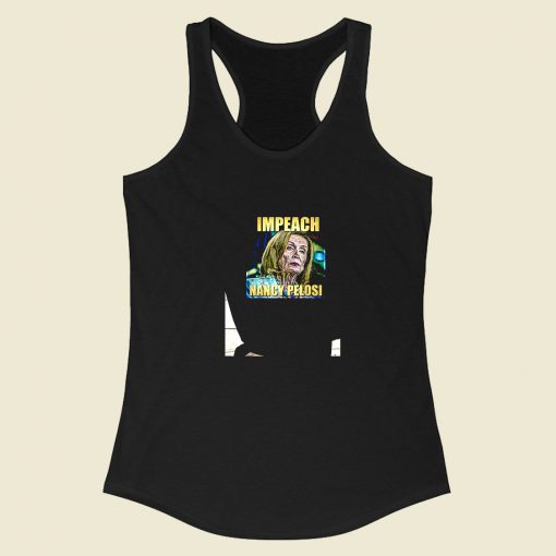 Impeach Nancy Pelosi Impeach Racerback Tank Top Style