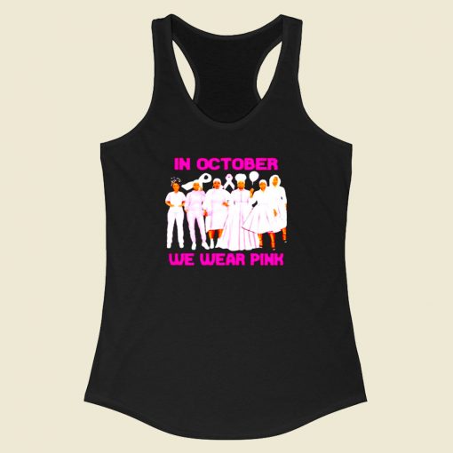 In October We Wear Pink Racerback Tank Top Style