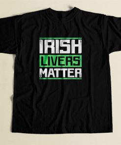 Irish Livers Matter 80s Men T Shirt