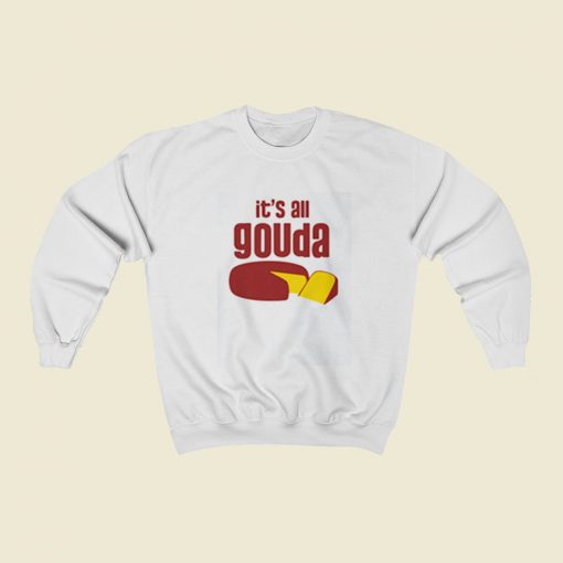 Its All Gouda Christmas Sweatshirt Style