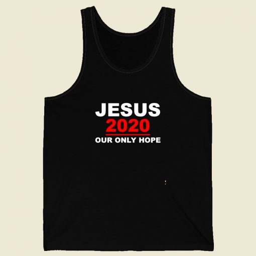 Jesus 2020 Our Only Hope Men Tank Top