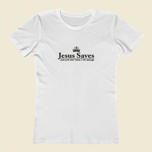 Jesus Saves Parody Women T Shirt Style