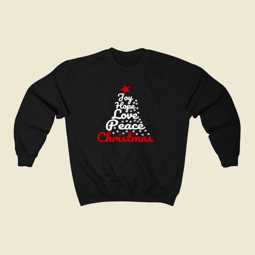 Joy Hope Love Peace Christmas 80s Fashionable Sweatshirt