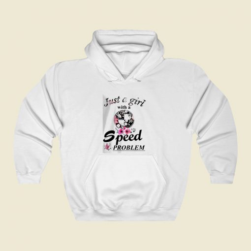 Just A Girl With A Bmw Speed Problem Street Hoodie Style