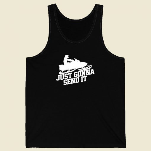 Just Gonna Send It Men Tank Top