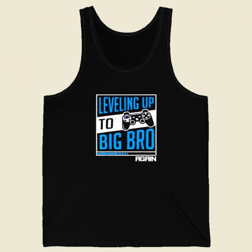 Leveling Up To Big Bro Men Tank Top