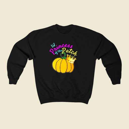 Lil Princess Of The Patch 80s Fashionable Sweatshirt