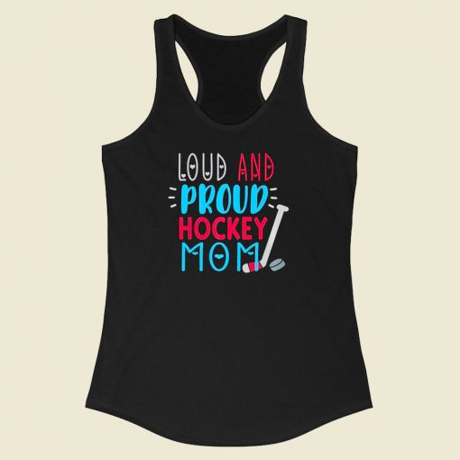 Loud Proud Hockey Mom Racerback Tank Top Style