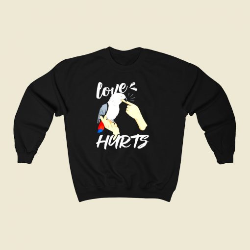 Love Hurts Parrot 80s Fashionable Sweatshirt