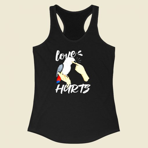 Love Hurts Parrot Racerback Tank Top Style