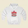 Love Makes The World Go Around Street Hoodie Style