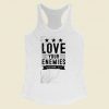 Love Your Enemies Women Racerback Tank Top