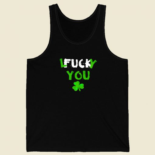 Lucky You Fuck You Men Tank Top