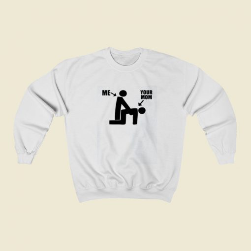 Me And Your Mom Funny Christmas Sweatshirt Style