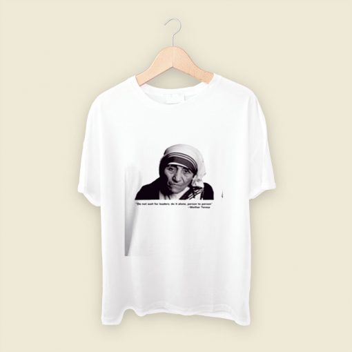 Mother Teresa Quote And Photo Men T Shirt Style