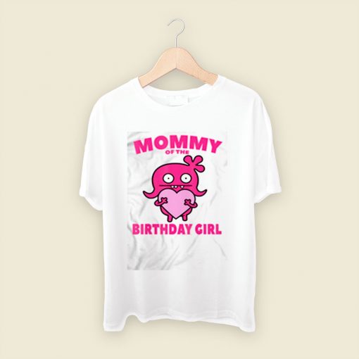 Moxy Mommy Of The Birthday Girl Men T Shirt Style