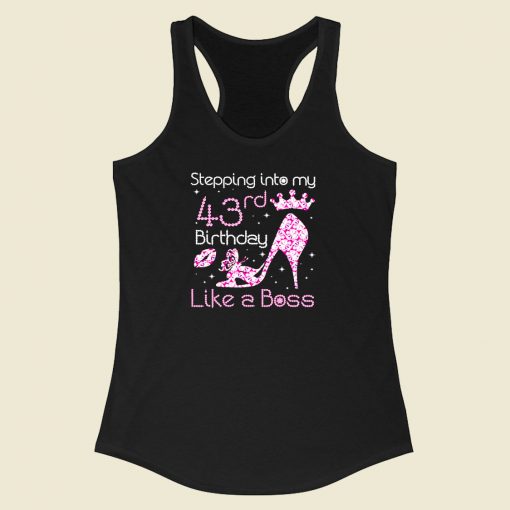 My 43rd Birthday Like A Boss Born 1977 Racerback Tank Top Style