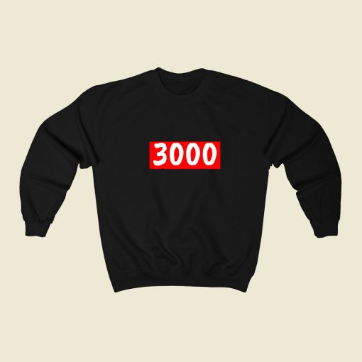 My Favorite Number Is 3000 80s Fashionable Sweatshirt