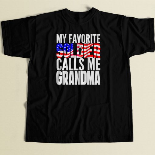 My Favorite Soldier Calls Me Grandma 80s Men T Shirt