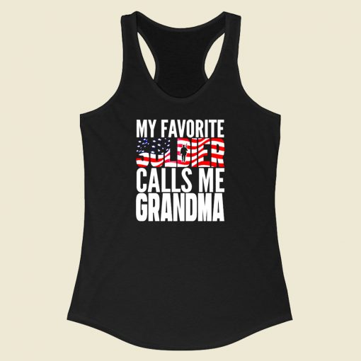 My Favorite Soldier Calls Me Grandma Racerback Tank Top Style