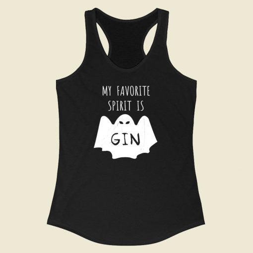 My Favorite Spirit Is Gin Racerback Tank Top Style