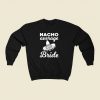 Nacho Average Bride 80s Fashionable Sweatshirt