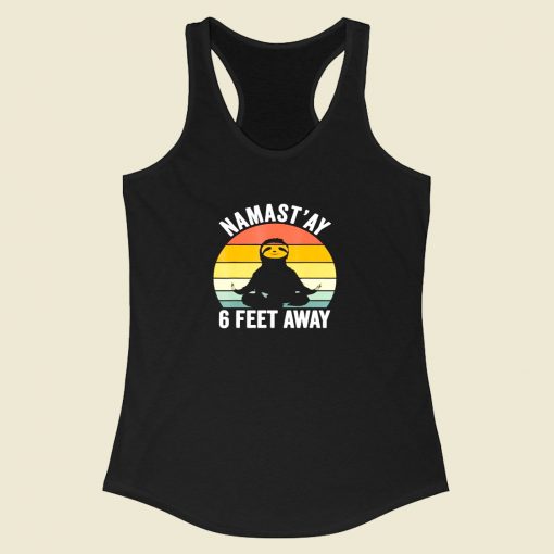 Namastay 6 Feet Away Racerback Tank Top Style