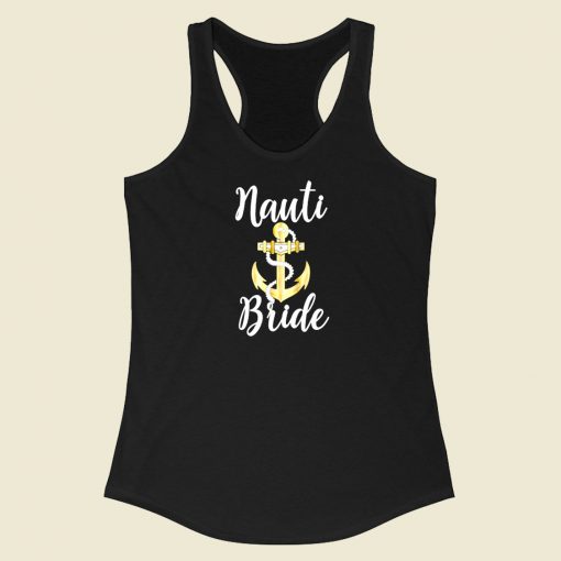 Nauti Bride Racerback Tank Top Style