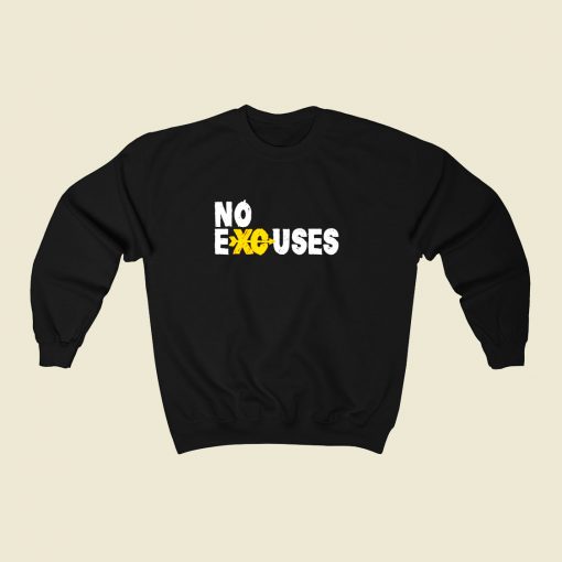 No Excuses 80s Fashionable Sweatshirt