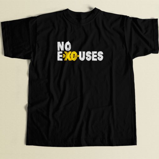 No Excuses 80s Men T Shirt