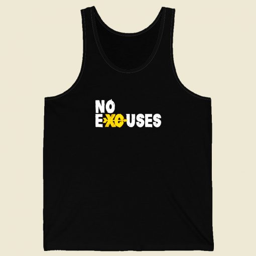 No Excuses Men Tank Top