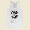 No Love No Tacos Taco Women Racerback Tank Top