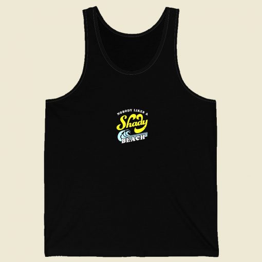 Nobody Likes A Shady Beach Men Tank Top