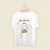 Not Dead Yet Men T Shirt Style