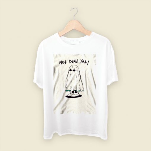 Not Dead Yet Men T Shirt Style