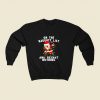 On The Naughty List And I Regret Nothing 80s Fashionable Sweatshirt