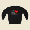 Open Heart Surgery 80s Fashionable Sweatshirt