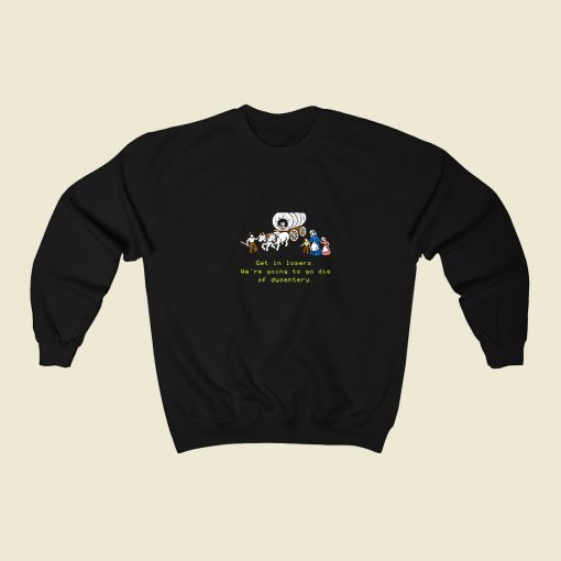 Oregon Trail Dysentery V2 80s Fashionable Sweatshirt