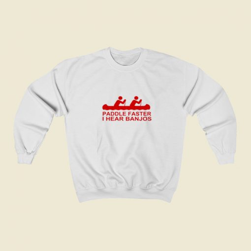 Paddle Faster I Hear Banjos Cute Christmas Sweatshirt Style