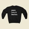 Peace Love Beatbox 80s Fashionable Sweatshirt