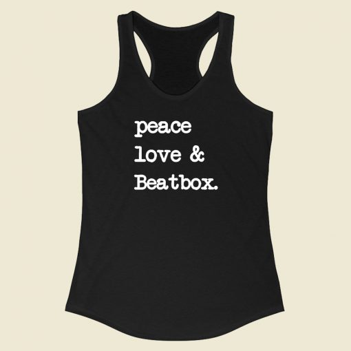 Peace Love Beatbox Racerback Tank Top Style