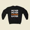 Peter Peter Pumpkin Eater 80s Fashionable Sweatshirt