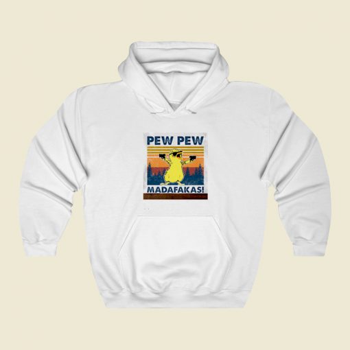 Pew Pew Madafakas Street Hoodie Style