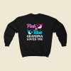 Pink Or Blue Grandma Loves You 80s Fashionable Sweatshirt