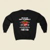 Piss Me Off 80s Fashionable Sweatshirt